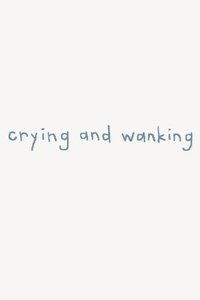 Imagem do Filme Crying and Wanking