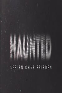 Haunted – Seelen ohne Frieden (2016)