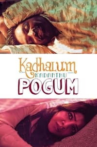 Kadhalum Kadanthu Pogum - 2016