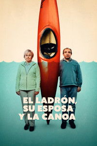 Poster de El Ladrón, Su Mujer y La Canoa