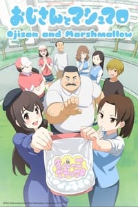 tv show poster Ojisan+and+Marshmallow 2016