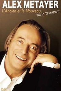 Poster de Alex Metayer - L'Ancien et le Nouveau, pas le testament