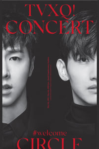 TVXQ! CONCERT -CIRCLE- #welcome in Seoul