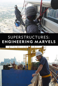 Постер сериала «Superstructures: Engineering Marvels (2019)» — (2 из 17)