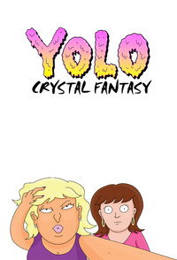 Постер мультсериала «YOLO: Кристальная фантазия (2020)» — (10 из 43)