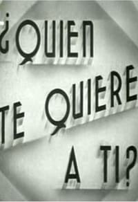 ¿Quién te quiere a tí? (1942)