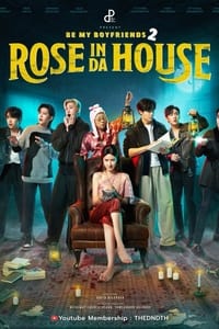 Be My Boyfriend 2: Rose In Da House (2022)