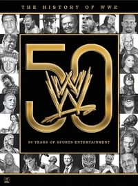 Poster de The History of WWE: 50 Years of Sports Entertainment