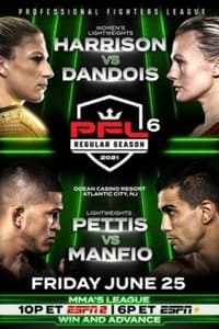 PFL Regular Season 2021 - PFL 6: Harrison vs. Dandois (2021)