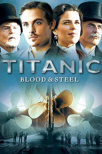 Постер сериала «Титаник: Кровь и сталь (2012)» — (6 из 25)