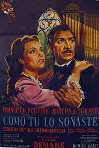 Como tú lo soñaste (1947)