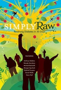 Poster de Simply Raw: Reversing Diabetes in 30 Days