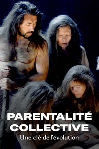 Parentalité collective, une clé de l’évolution
