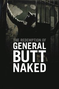 Movie poster of The Redemption of General Butt Naked