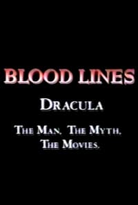 Poster de Blood Lines: Dracula - The Man. The Myth. The Movies.