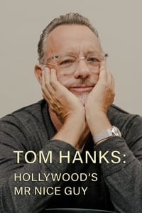 Tom Hanks: Hollywood's Mr Nice Guy (2022)
