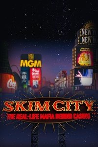 Skim City: The Real-Life Mafia Behind Casino - Season 1