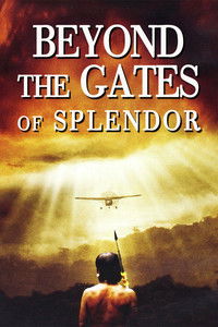 Imagem do Filme Beyond the Gates of Splendor