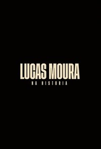 Poster de Lucas Moura: Na História