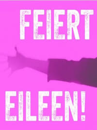 Feiert Eileen! (2018)