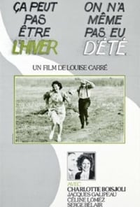 Ça peut pas être l'hiver, on n'a même pas eu d'été (1980)