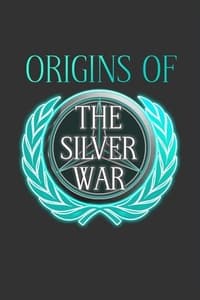 Poster de Origins of the Silver War