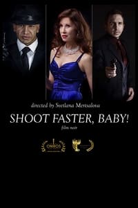 Shoot faster, baby! (2017)