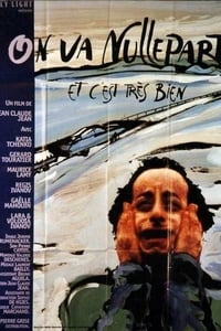 On va nulle part et c'est très bien (1998)