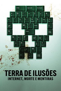 Morte e Mentiras S01E06" tvg-logo="http://lgfp.one/AGTJ" group-title="Series | Netflix",Terra de Ilusões: Internet, Morte e Mentiras S01E06