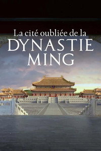 La cité oubliée de la dynastie Ming