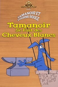 Tamanoir se fait des cheveux blancs