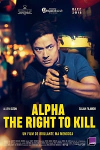 Alpha: The Right to Kill (2019)