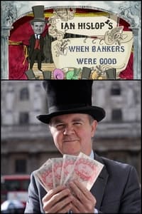 Poster de Ian Hislop: When Bankers Were Good