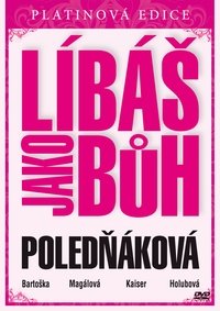 Líbáš jako Bůh (2009)