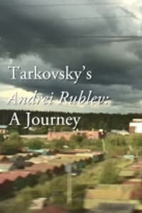 Tarkovsky's Andrei Rublev: A Journey (2018)