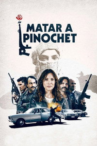 Постер фильма «Убить Пиночета (2020)» — (1 из 8)