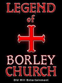 The Legend of Borley Rectory & Church