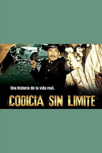 Постер фильма «Codicia sin límite (2000)» — (1 из 1)