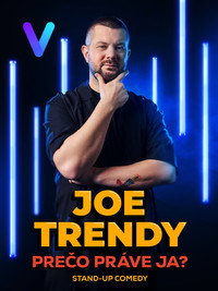 Joe Trendy: Prečo práve ja?
