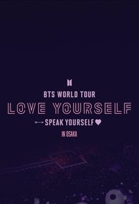 BTS World Tour: Love Yourself: Speak Yourself in Osaka - 2019