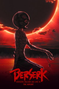 Постер аниме «Берсерк. Золотой век: Фильм III. Сошествие (2013)» — (5 из 9)