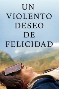 Un violento deseo de felicidad
