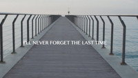 «I'll Never Forget the Last Time (2017)» — обои к фильму #1