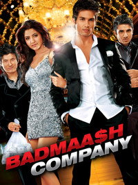 Badmaa$h Company (2010) Hindi Full Movie WEB-DL 480p [380MB] | 720p [1.3GB] | 1080p [3.9GB]