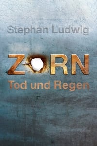 Zorn - Tod und Regen - 2014 Zorn - Tod und Regen - 2014