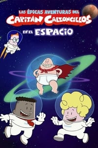 Poster de Las épicas aventuras del Capitán Calzoncillos en el Espacio