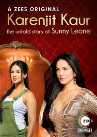 copertina serie tv Karenjit+Kaur%3A+The+Untold+Story+of+Sunny+Leone 2018