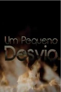 Um Pequeno Desvio (2012)