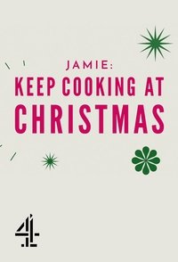 Jamie: Keep Cooking at Christmas - 2020