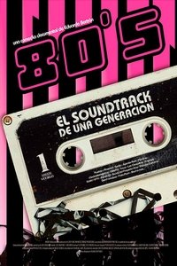 Poster de 80s: El soundtrack de una generación